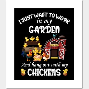 I just want to work in my garden and hang out with my chickens Posters and Art